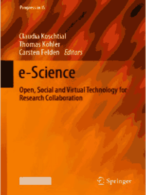 cover image of e-Science: Open, Social and Virtual Technology for Research Collaboration